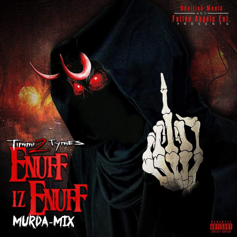 Timmi 2 Tymes - Enuff iz Enuff Murda Mix
